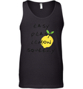 Easy Peasy Lemon Squeezy Saying Tank Top