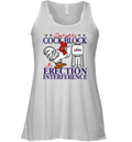 Don039T Call It A Cock Block It039S Erection Interference Racerback Tank