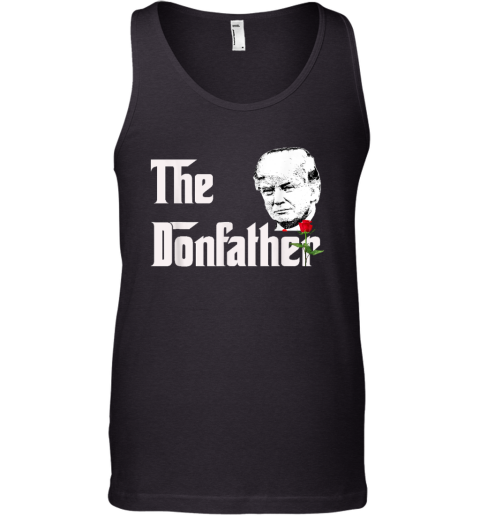 Donald Trump Shirt The Donfather Tank Top