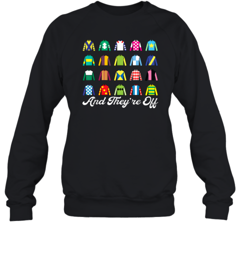 And They039Re Off Horse Racing Derby Day Funny Silks Jockey Sweatshirt