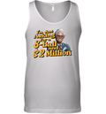 Baby Billy I039M Just Asking For A 8 Ball And 2 Million Dollars Tank Top