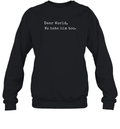 Dear World We Hate Him Too Anti Trump Sweatshirt