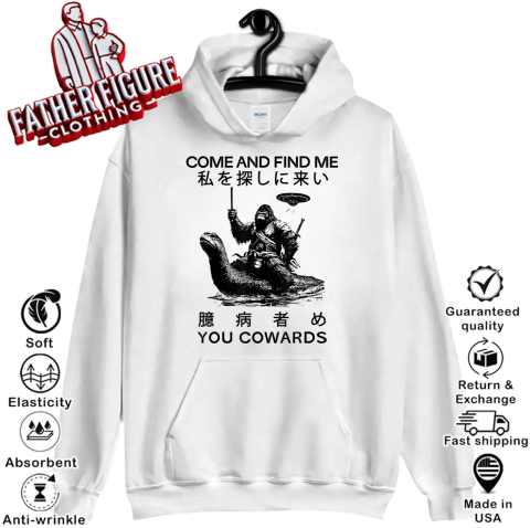 Come And Find Me You Cowards Japanese Funny Cryptid Hoodie