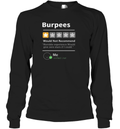 Burpees Would Not Recommend Long Sleeve T Shirt