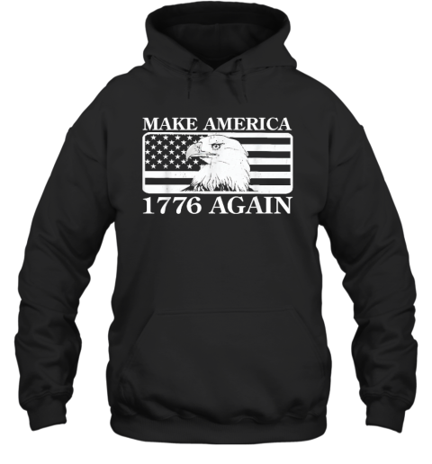 Eagles Make America 1776 Again Hoodie