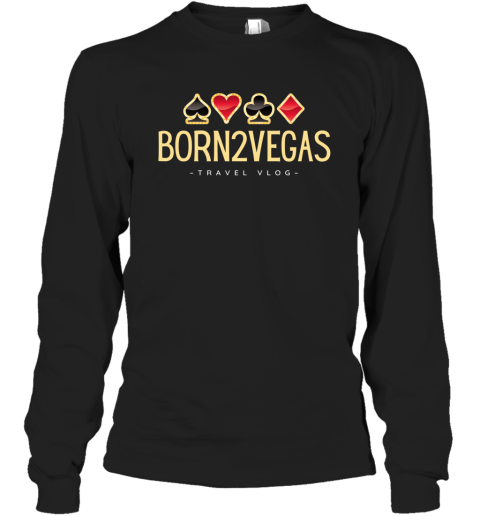 Born2Vegas Las Vegas Vlog Logo Long Sleeve T Shirt