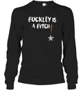 Abdul Razak Alhassan Buckley Is A Bitch Long Sleeve T Shirt