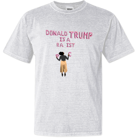 Donald Trump Is A Racist Dyed Heavyweight T Shirt