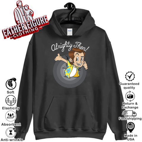 Alright Then Clothing Hoodie