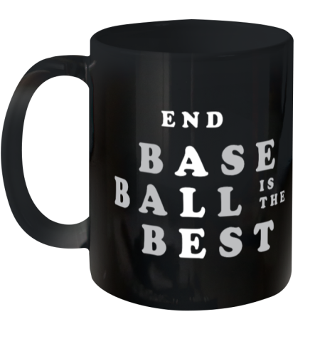 Baseball Is The Best Ceramic Mug 11Oz
