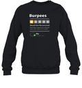 Burpees Would Not Recommend Sweatshirt