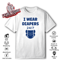 Diaper Minimalist Baby Parent I Wear Diapers 247 T Shirt