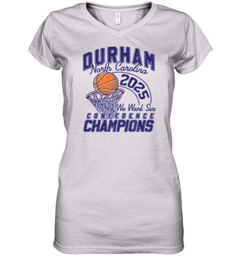 Durham North Carolina 2025 Conference Champions Women039S V Neck T Shirt