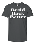 Build Back Better Premium Youth T Shirt