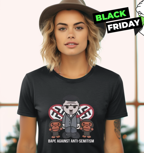 Bape Against Antisemitism Women039S T Shirt