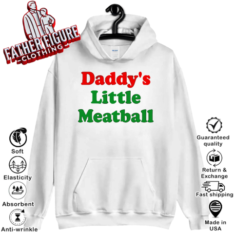 Daddy039S Little Meatball Hoodie