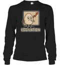 Eggflation Egg Inflation Long Sleeve T Shirt