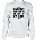 Democrats Will Give You The Shirt Off My Back Vintage Long Sleeve T Shirt
