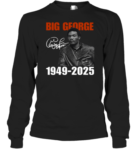 Big George Foreman 1949 2025 Long Sleeve T Shirt