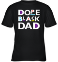 Dope Black Dad Black Father Youth T Shirt