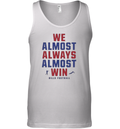 Buffalo Bills We Almost Always Almost Win Tank Top
