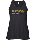 60 Minutes Of Fuck You Football Racerback Tank