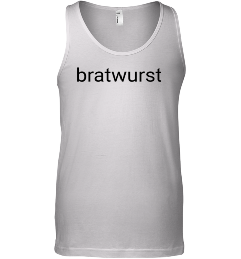 Bratwurst Funny Brat Tank Top