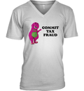 Commit Tax Fraud V Neck T Shirt