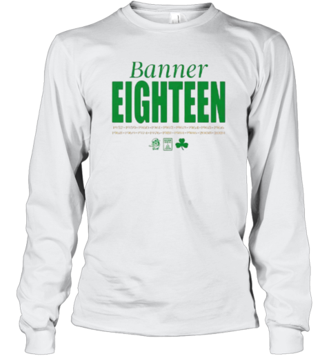 Boston Celtics Banner Eighteen 2024 Long Sleeve T Shirt