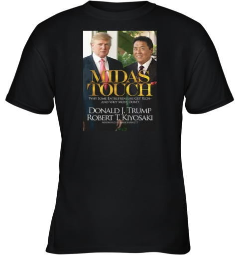 Donald J Trump X Robert T Kiyosaki Midas Touch Youth T Shirt