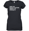 Dance Like No One Is Watching Encrypt Like Everyone Is Women039S V Neck T Shirt