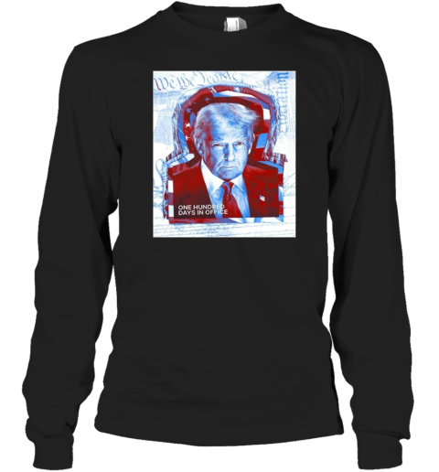 100 Days Of President Trump Long Sleeve T Shirt