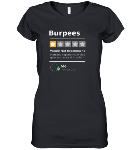 Burpees Would Not Recommend Women039S V Neck T Shirt