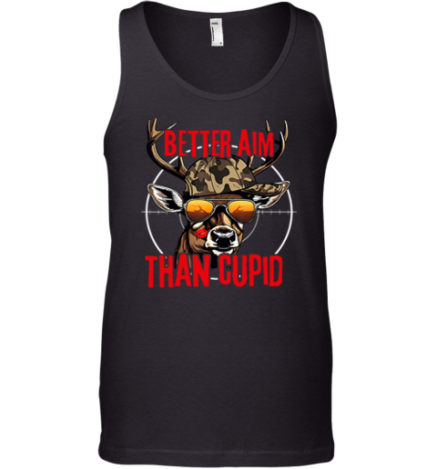 Better Aim Than Cupid Hunting Valentine039S Day Tank Top