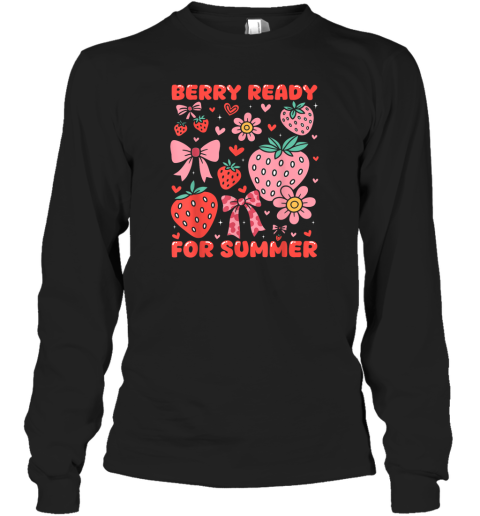 Berry Ready For Summer Long Sleeve T Shirt