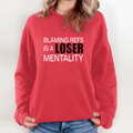 Blaming Refs Is A Loser Mentality Sweatshirt