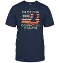 2024 I039M Voting For The Convicted Felon Trum Funny Voting T Shirt