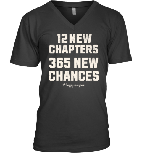 12 New Chapters 365 New Chances Happy New Year 2025 V Neck T Shirt