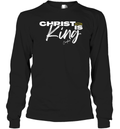 Christ Is King Long Sleeve T Shirt