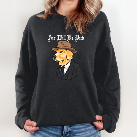 Air Will Be Bud Cowboy Dog Sweatshirt