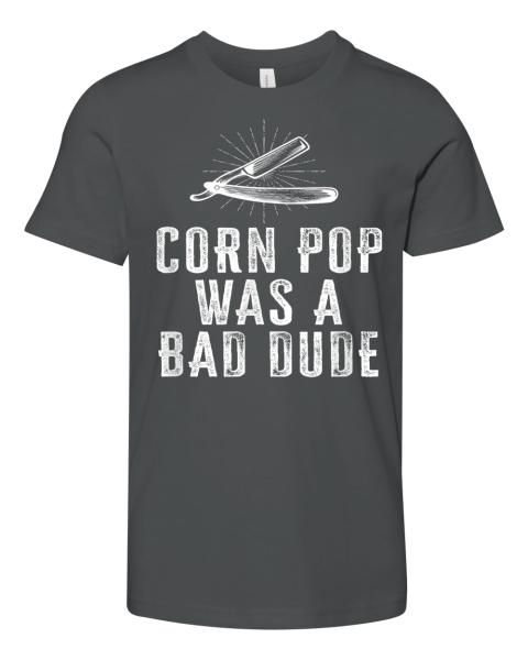 Corn Pop Was A Bad Dude Premium Youth T Shirt
