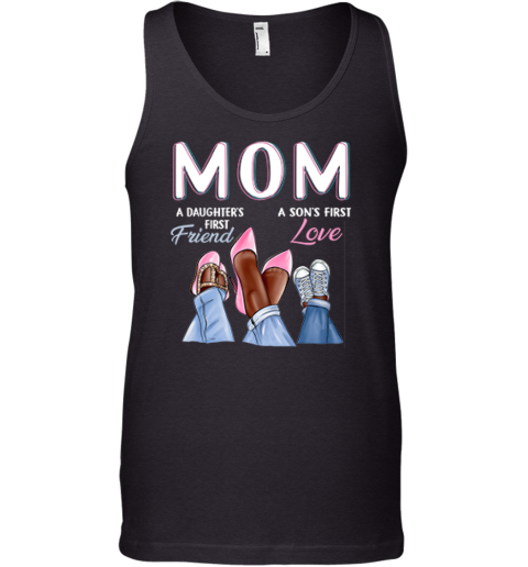 A Daughter039S First Friend A Son039S First Love Black Mom Tank Top