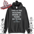Creighton Bluejays This Is The Buiding Where 1 Teams Go To Die Hoodie