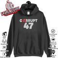 Anti Trump Corrupt 47 Hoodie