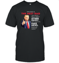 Donald Trump Quote For Conservative Dad Father T Shirt