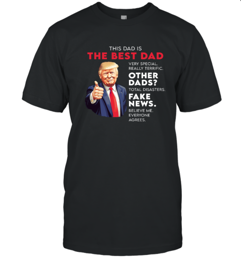 Donald Trump Quote For Conservative Dad Father T Shirt