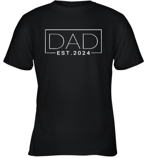 Dad Est 2024 New Dad Gift For Dad Anniversary Father Youth T Shirt