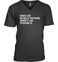 Dance Like No One Is Watching Encrypt Like Everyone Is V Neck T Shirt