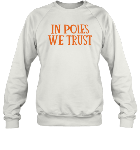 Chicagobears In Poles We Trust Sweatshirt