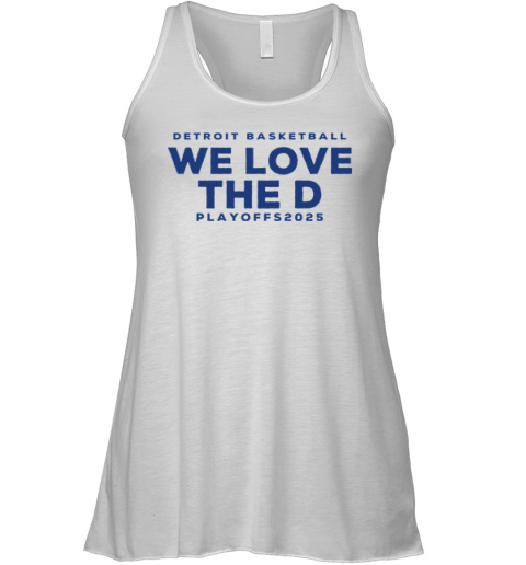 Detroit Basketball Detroit We Love The D Playoffs 2025 Racerback Tank